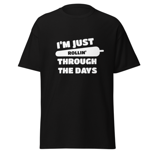 ROLLIN' THROUGH THE DAYS T-SHIRT